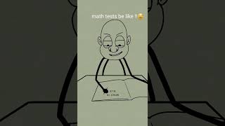 Maths tests be like maths [upl. by Notirb]