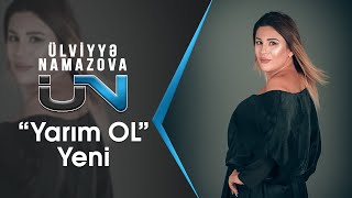 Ülviyyə Namazova  Yarım Ol Official Audio Music [upl. by Nosirrah236]