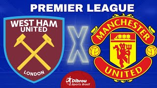 WEST HAM X MANCHESTER UNITED AO VIVO PREMIER LEAGUE DIRETO DO ESTÁDIO  RODADA 9  NARRAÇÃO [upl. by Munson]