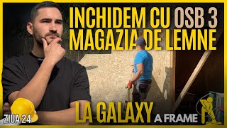 Ziua 24 🏗️ Cat costa o cabana A Frame de la A la Z⁉️  Inchidem cu OSB 3 Magazia de Lemne 🪵 [upl. by Hammerskjold24]