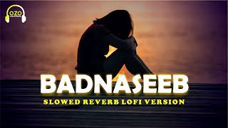 Badnaseeb  Ost SlowedReverb Hum Tv I Ozo Creations slowedandreverb lofi [upl. by Ebert]