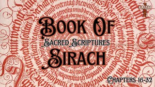 Book of Sirach  Sacred Scriptures  Chapters 1632 [upl. by Sobmalarah]