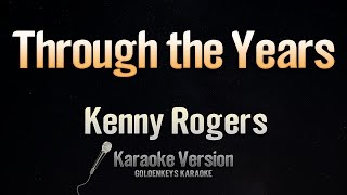 Through The Years  Kenny Rogers Karaoke [upl. by Idaline]