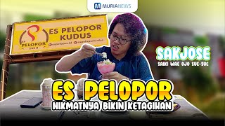 SAKJOSE Es Pelopor Kuliner Ngehitz di Kudus [upl. by Enived]