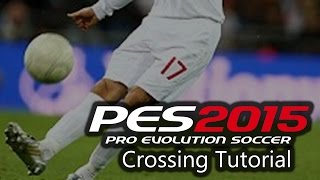 NEW PES 2015  Crossing Tutorial [upl. by Etnaik]