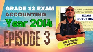 Grade 12 Accounting Exam 2014 Solution Episode 3  Question 2130 [upl. by Oech763]