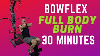 Bowflex Full Body Workout  30 min  Arms Legs Chest amp Back [upl. by Karissa]