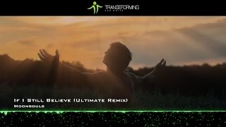 Moonsouls  If I Still Believe Ultimate Remix Music Video Infrasonic Pure [upl. by Nelaf]