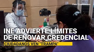 INE advierte sobre límites para renovar credencial pero ciudadanos ven una “trampa” [upl. by Nnarual]