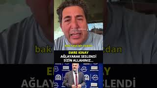 Emre Kınay Ağlayarak Seslendi Sizin Allahınız sondakika [upl. by Einnil753]