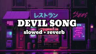 devil song slowed and reverb ❣️ [upl. by Sil]