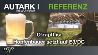 O´zapft is Hopfenbauer setzt auf E3DC [upl. by Galven323]