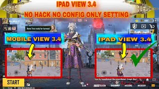 IPAD VIEW 34 UPDATE NO HACK NO CONFIG NO FILE ONLY SETTING 💯 PUBG MOBILE IPAD VIEW WORKING ANDROID [upl. by Modestine]