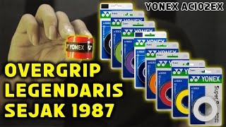 Overgrip Legendaris dan Terlaris dari Yonex  Grip Karet  Overgrip Yonex AC102 EX [upl. by Thordis465]