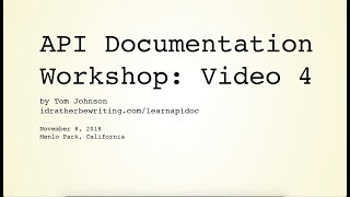 API Documentation Workshop Video 4 of 5 Menlo Park [upl. by Ethbin]