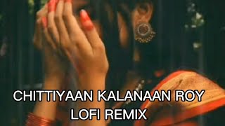 CHITTIYAN KALAIYAN VE LOFI REMIX [upl. by Asli]