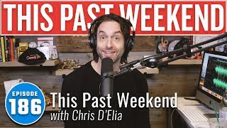 This Past Weekend with Chris DElia  This Past Weekend 186 [upl. by Jamie]