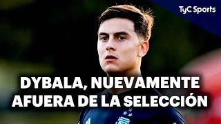 ¿POR QUÉ NO FUE CONVOCADO PAULO PARA JUGAR ELIMINATORIAS¿HAY INTERNAS EN LA SELECCIÓN ARGENTINA💣 [upl. by Maclaine]