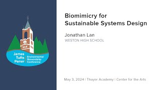 Biomimicry for Sustainable Systems Design  Jonathan Lan Weston High School [upl. by Trina]