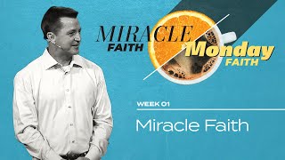 Miracle Faith  Monday Faith  Miracle Faith  Chip Henderson [upl. by Alleunam700]