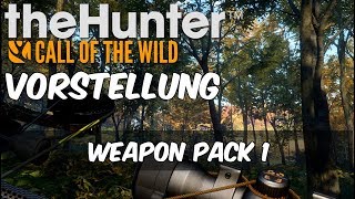 theHunter Call of the Wild Vorstellung  Weapon Pack 1 [upl. by Ymereg]