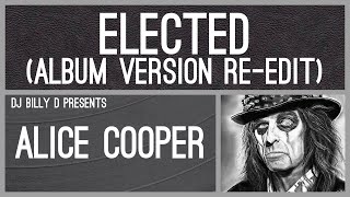 Alice Cooper  Elected Album Version ReEdit [upl. by Geier]