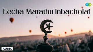 Eecha Marathu Inbacholai  Lord Allah  AR Sheik Mohammed  Saregama Tamil Devotional [upl. by Curren]