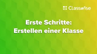 Classwise  Erste Schritte Erstellen einer Klasse [upl. by Anomer548]