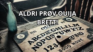 DETTE ER GRUNNEN TIL AT DU IKKE MÅ BRUKE OUIJA BRETT [upl. by Onoitna]