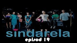 FULL Sindarela  Episod 19 [upl. by Chadabe]