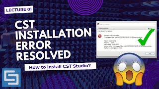 CST INSTALLATION PROCESS  LICENSE ISSUE RESOLVED IN CST  LECTURE 1 [upl. by Ztnahc]