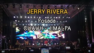 JERRY RIVERA Posada en Alcaldía Cuauhtémoc CDMX 14 [upl. by Lleira388]