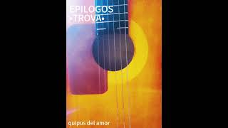 TROVA SOMOS LO QUE SOMOS EPILOGO IDILICO VOL1 [upl. by Ekez]