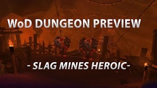 Warlords of Draenor 5er Dungeon Bloodmaul Slag Mines Heroic Instanz Deutsch [upl. by Nahtnhoj]