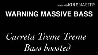 Carreta Treme Treme  BASS BOOSTED [upl. by Ainehs]