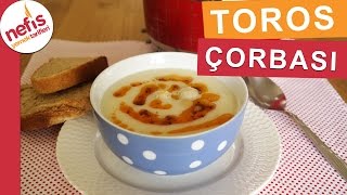 Toros Çorbası Tarifi  Çorba Tarifleri  Nefis Yemek Tarifleri [upl. by Asiul]