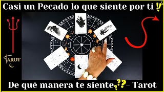 👹ES CASI UN PECADO LA FORMA EN QUE SIENTE POR TI👹TE AMA TE EXTRAÑA❓❤️LECTURA DE CARTAS TAROT❤️AMOR [upl. by Paff328]