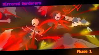 Mirrored Murderers Phase 1Sticknodes Animation [upl. by Euqinamod]