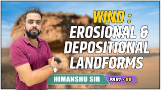 Wind  Erosional amp Depositional Landforms in Hindi  Geography IASPCS  Himanshu Sir [upl. by Haldeman]