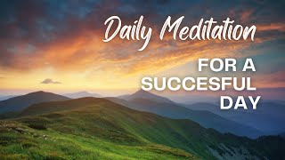 Morning Meditation for Success Start Your Day with Focus and Positivity 🌅✨ [upl. by Grissom]