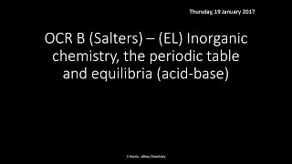 OCR B SALTERS EL Inorganic chemistry and the periodic table REVISION [upl. by Newnorb]