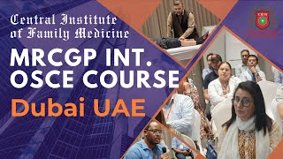 MRCGP INT OSCE Course at Dubai UAE  Central Institute of Family Medicine [upl. by Atimed]