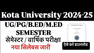 Kota University New Syllabus 202425  UGPGBEDMED Semester Annual Scheme नया सिलेबस 2025 जारी [upl. by Aicena281]