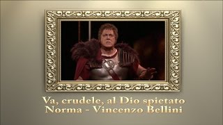 Va crudele al Dio spietato Norma Vincenzo Bellini [upl. by Koeninger]