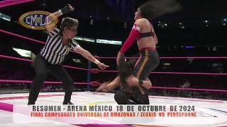 CMLL  FINAL CAMPEONATO UNIVERSAL DE AMAZONAS  ZEUXIS VS PERSEPHONE  ARENA MÉXICO  181024 [upl. by Mikey]