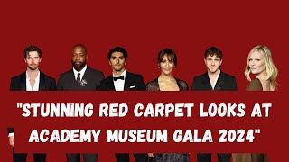 quot2024 Academy Museum Gala Hollywood Stars Shine in Gucci and Dior on the Red Carpetquot [upl. by Ahsika]