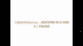 COMPARISON OF KNOCKING IN S I AND C I Engine  knocking in CI engine  Petrol vs Diesel Engine [upl. by Jillane385]