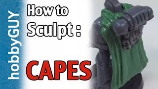 hobbyGUY 10 How to Sculpt a Cape Shape For Your Miniatures  Tutorial [upl. by Debora]