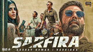 Sarfira  Official Trailer 2024 Akshay Kumar  Paresh Rawal  Radhika  Sudha  Kongara  movie [upl. by Grantley133]