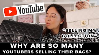 Why Are So Many Luxury YouTubers SELLING Their Bag Collections [upl. by Benjie]